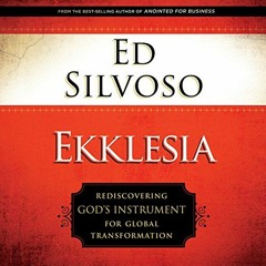 [Get] KINDLE PDF EBOOK EPUB Ekklesia: Rediscovering God's Instrument for Global Transformation by  D
