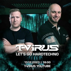 T-Virus | Let's Go HARDTECHNO | 2023