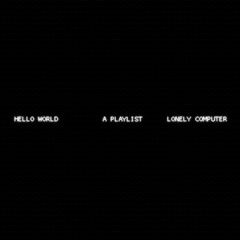 Hello World (a playlist)
