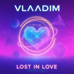 Legend B - Lost in Love (VLAADIM Extended Mix) FREE DOWNLOAD