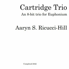 Cartridge Trio - Aaryn S. Ricucci-Hill
