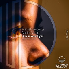Marcel Vautier & Daniel Corner - Sun In Your Eyes (Daniel Corner Version) [SMLD169]