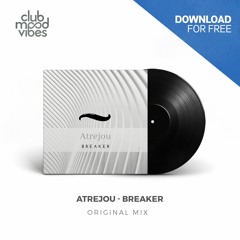 FREE DOWNLOAD: Atrejou ─ Breaker (Original Mix) [CMVF086]