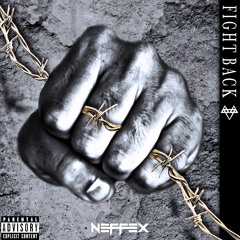 Neffex - Fight Back (Tu2Zi Remix)
