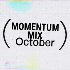 Momentum Mix October