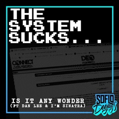SoFlo Deejays - Is It Any Wonder (ft Dan Lee & I'M Sinatra)
