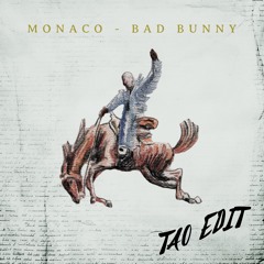 Monaco (TA0 Edit) - Bad Bunny