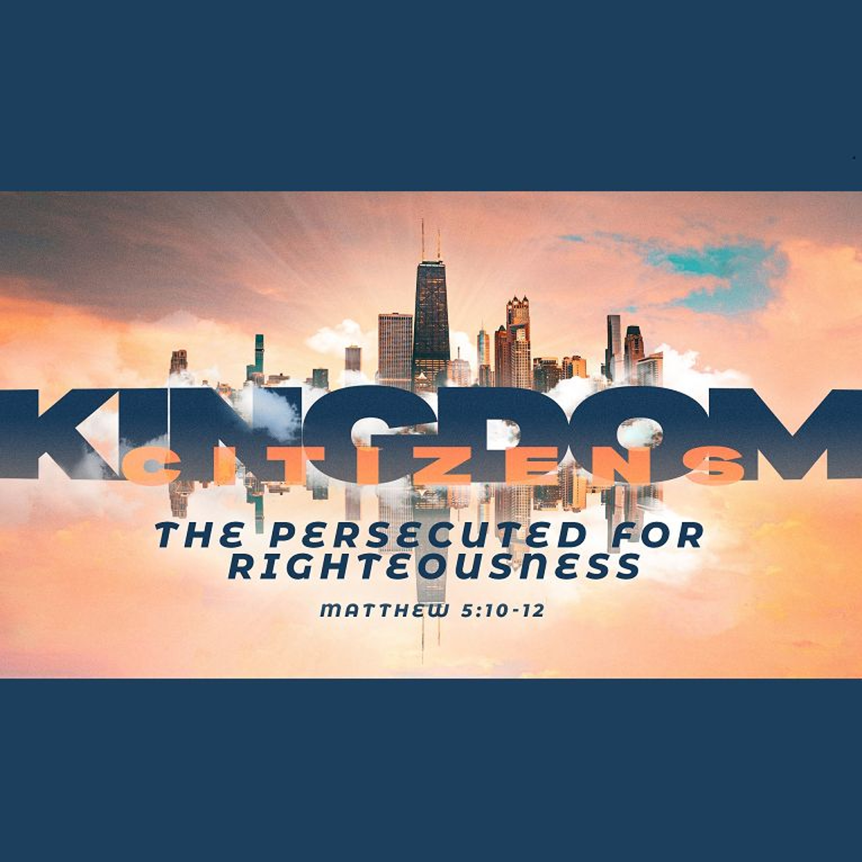 The Persecuted for Righteousness (Matthew 5:10-12) (Sermon) episode artwork