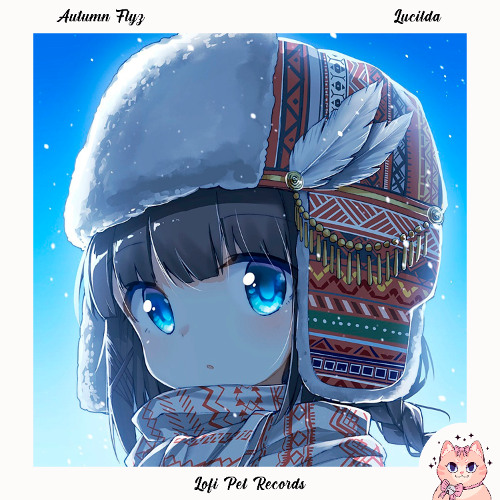 Autumn Flyz -  Lucilda [Lofi Pet Records]