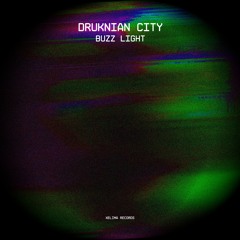 Druknian City - Buzz Light (Original Mix)