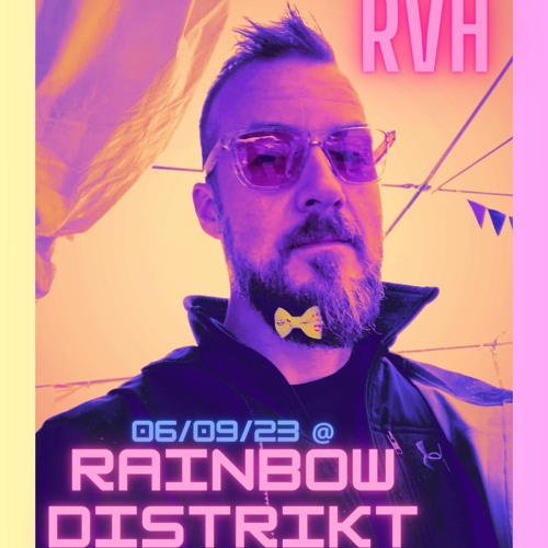 RVH @ Rainbow Distrikt - Otherworld 06/09/23