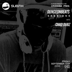 CrissNSA w/ CHAD DUBZ - Dungeon Beats Sessions on Sub.FM - 11.09.20