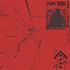 VISIM - WAKE UP (FIYAH REMIX) [FREE DOWNLOAD]