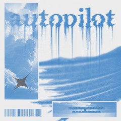afterxheaven x Josh Rubin - autopilot