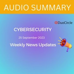 Deceptive 'Zero Font' Scam,Chinese Cyberattack: 60,000 Emails-Cybersecurity News [September 25,2023]