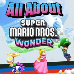 LOVENIN Live - All About [Episode 45] - Super Mario Bros. Wonder