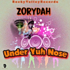 Zorydah - Under Yuh Nose