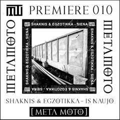 MM PREMIERE 010 | Shaknis & Egzotikka - Is Naujo [META MOTO]