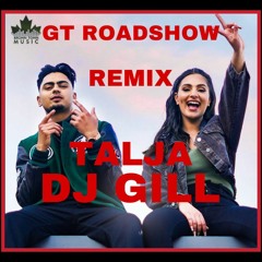Talja jassa dhillon  Dj Gill Gt Roadshow Remix
