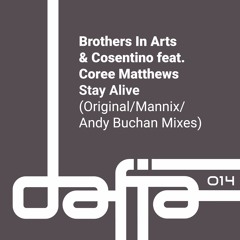 Brothers In Arts & Consentino Feat. Coree Matthews - Stay Alive (Original Mix) Snippet