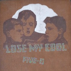 Lose My Cool