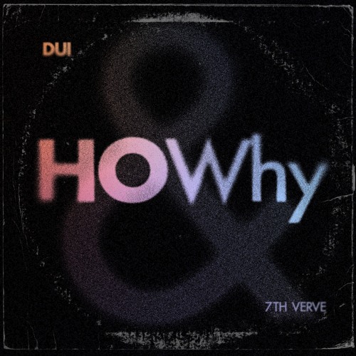 How & Why (with Dui)