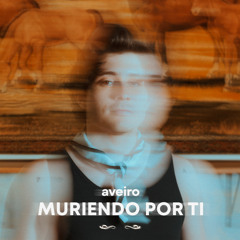 Muriendo por ti