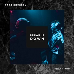 Break It Down (Original Mix) - Bass Odyssey