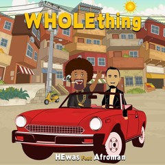 WHOLEthing Feat. Afroman