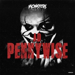 AD - Pennywise [OUT NOW]