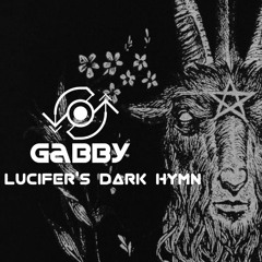 Lucifer's Dark Hymn (Gabby Remix)