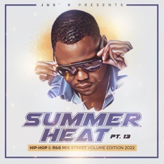 Summer Heat Hip-Hop/R&B Pt.13 2022 Street Volume Edition