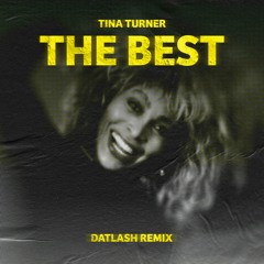Tina Turner - The Best (Datlash Tribute Remix)