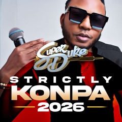 DJ Super Duke - Strictly Konpa 2026