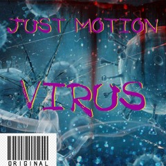 JUST MOTION - Virus [Preview]