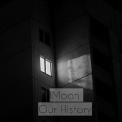 IMoon - Our History (Original Mix) Cut