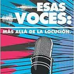[VIEW] [EPUB KINDLE PDF EBOOK] ESAS VOCES: MÁS ALLÁ DE LA LOCUCIÓN (Spanish Edition)