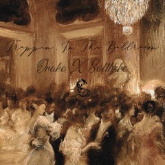 trappin' in the ballroom w/ saltlxke