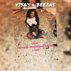 VISA’s and BEEZAS🔥W/ Avancebreakthrough and Livefast