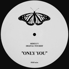 Sideluv & Digital Tourist - Only You