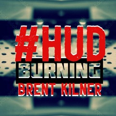 #HUD x Brent Kilner - Burning