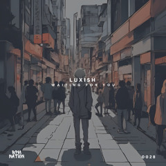 LUXISH - Waiting For You