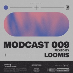 Modcast Episode 009 with Loomis