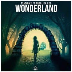 Stadiumx Ft. Angelika Vee - Wonderlands ( ATH Remix )
