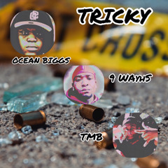 Tricky Ft 9Wayhs, TMB