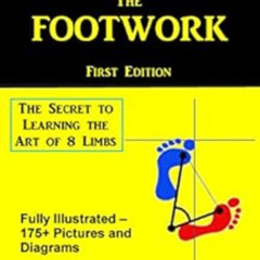 [Read] EPUB 📮 Muay Thai: The Footwork: The Secret to Learning the Art of 8 Limbs by