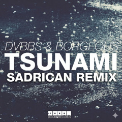 DVBBS & Borgeous - TSUNAMI (Sadrican 2026 Remix)