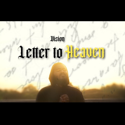 Stream LETTER TO HEAVEN By V I S I O N Listen Online For Free On 