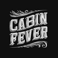 Cabin Fever May 2020 Mix
