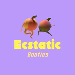 🍑 Ecstatic Booties 🍑 9_12_23